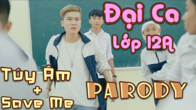 đại Ca Lớp 12a Tuy Am Save Me Parody Leg Nhaccuatui