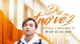 Chuyến đi Của Năm đi để Trở Về 2 Soobin Hoang Sơn Nhaccuatui