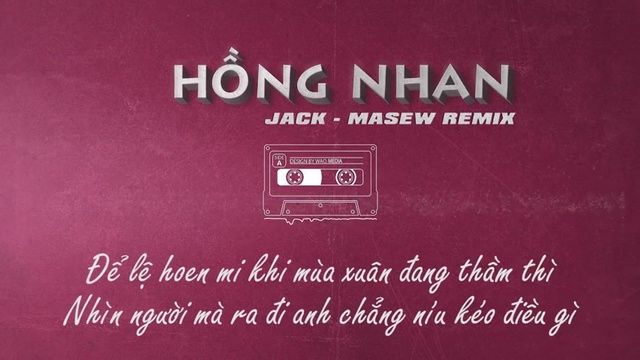 Hồng Nhan Masew Remix Jack G5r Masew Nhaccuatui