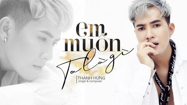 Em Muốn Ta La Gi Thanh Hưng Idol Nhaccuatui