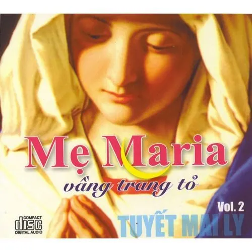 Mẹ Maria Vầng Trăng Tỏ (Vol.2)