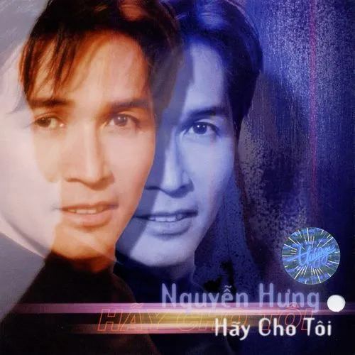 Hãy Cho Tôi - Nguyễn Hưng