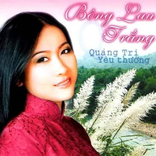 Download nhạc Bông Lau Trắng - Quảng Trị Yêu Thương hot