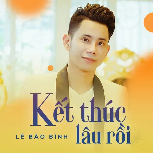 Ket Thuc Lau Roi Single Le Bao Binh Ket Thuc Lau Roi Single Le Bao Binh