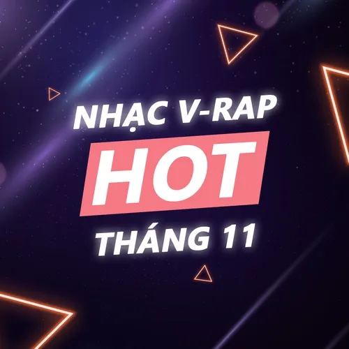 Nhạc V-Rap Hot Tháng 11