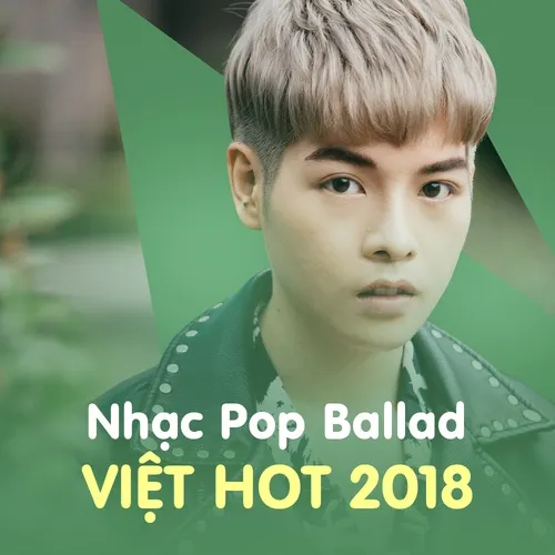 Nhạc Pop Ballad Việt Hot 2018