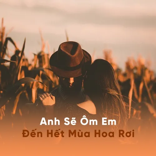 Nghe Nhạc Online Anh Sẽ Om Em đến Hết Mua Hoa Rơi Mp3 Miễn Phi