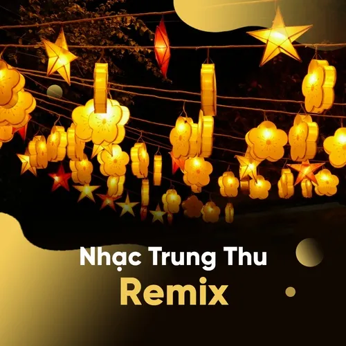 LK Trung Thu (Remix) - LEG, DJ | Tuyển Tập Nhạc Trung Thu ...