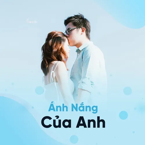 Anh Nắng Của Anh Chờ Em đến Ngay Mai Ost đức Phuc Anh Nắng Của Anh V A Playlist Nhaccuatui