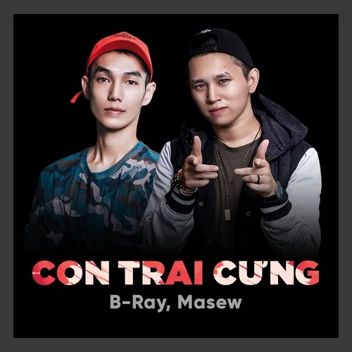 Con Trai Cưng B Ray Masew Con Trai Cưng Single B Ray Masew Playlist Nhaccuatui