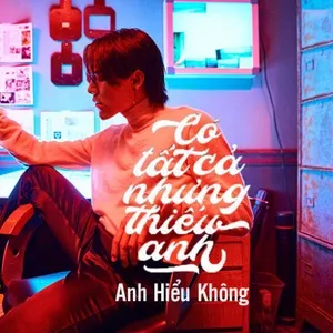co tat ca nhung thieu anh - anh hieu khong? - v.a