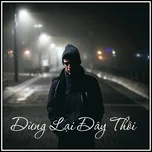 Tải nhạc hay Dừng Lại Đây Thôi Mp3 hot ( https://tainhac365.org › playlist › ng... ) 