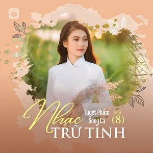 tuyet pham song ca nhac tru tinh (vol. 8) - v.a