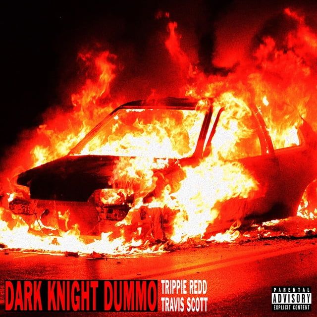 Dark Knight Dummo Loibaihat - Trippie Redd ft Travis Scott