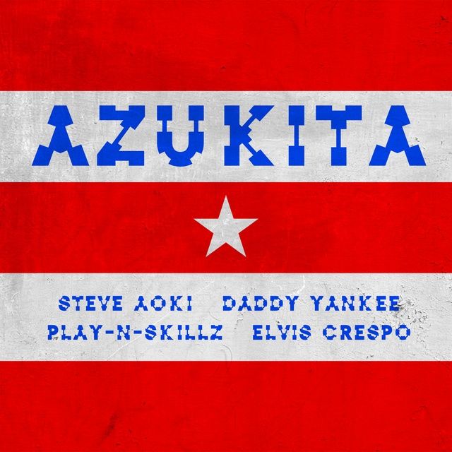 Loibaihat Azukita - Steve Aoki ft Daddy Yankee ft Play-N-Skillz ft Elvis Crespo