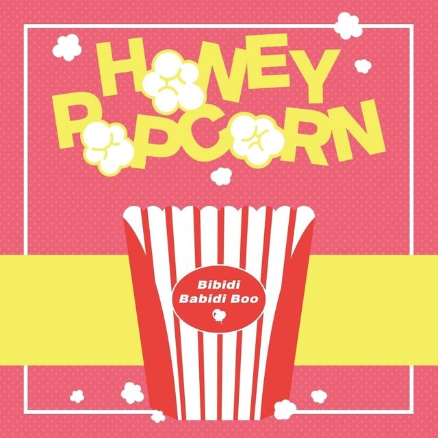 Bibidi Babidi Boo Loibaihat - Honey Popcorn