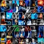 Tải bài hát Girls Like You Mp3