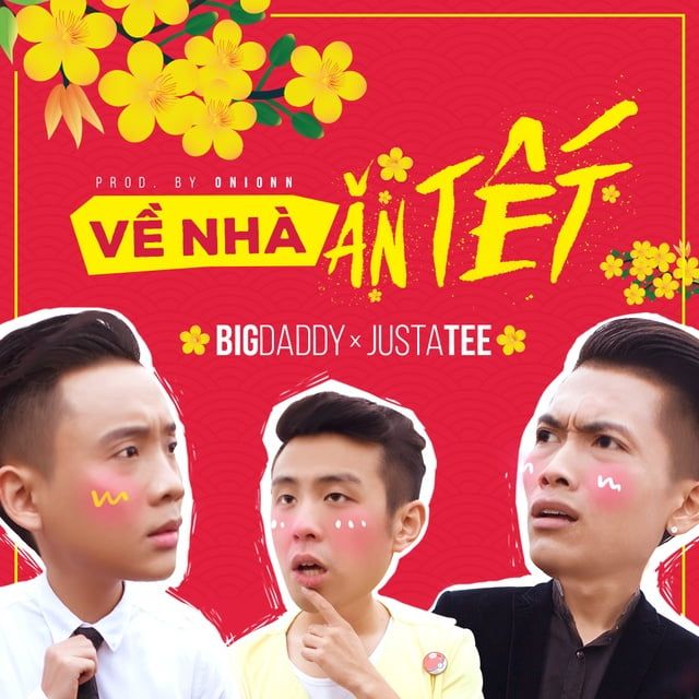 Về Nhà Ăn Tết - JustaTee, BigDaddy - NhacCuaTui