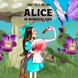 Alice in Wonderland, Pt. 8