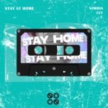 Tải bài hát Stay At Home Mp3