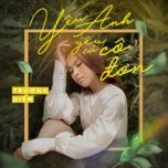 yeu anh yeu ca co don - truong diem