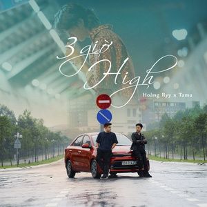 3 gio high - hoang ryy, tama