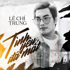 tinh yeu da mat - le chi trung