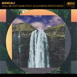 Call Me Any Name (Feat. Alexandra Mortensen)