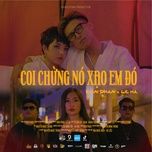 Coi Chừng Nó Xạo Em Đó
