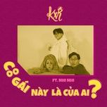 Tải Nhạc Cô Gái Này Là Của Ai? - 