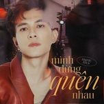 Mình Đừng Quên Nhau