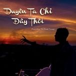 Duyên Ta Chỉ Đây Thôi