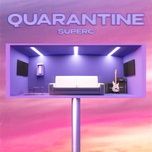 Tải bài hát Quarantine Mp3