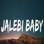 Tải bài hát Jalebi Baby Mp3