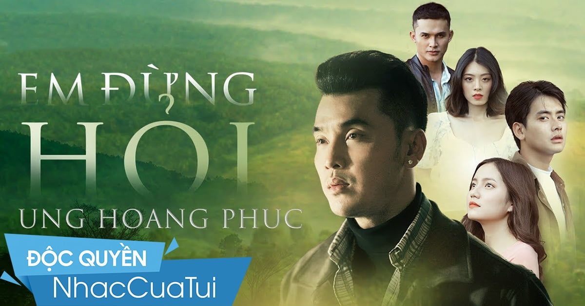 Em đừng Hỏi ưng Hoang Phuc Nhaccuatui